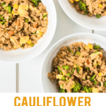 Three bowls of cauliflower fried rice